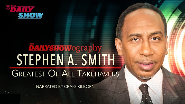 Stephen A. Smith: Greatest of All Take-Havers - Narrated by Craig Kilborn | The Daily Showography