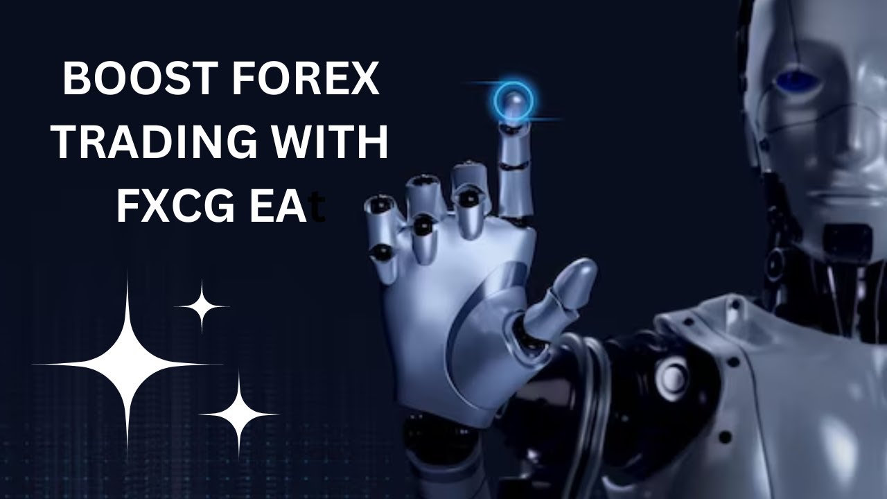 Boost Your Forex Trading Success with the FX Robot FXCG Auto Forex ...