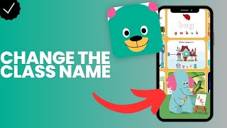 How to change the class name in Khan Academy Kids
