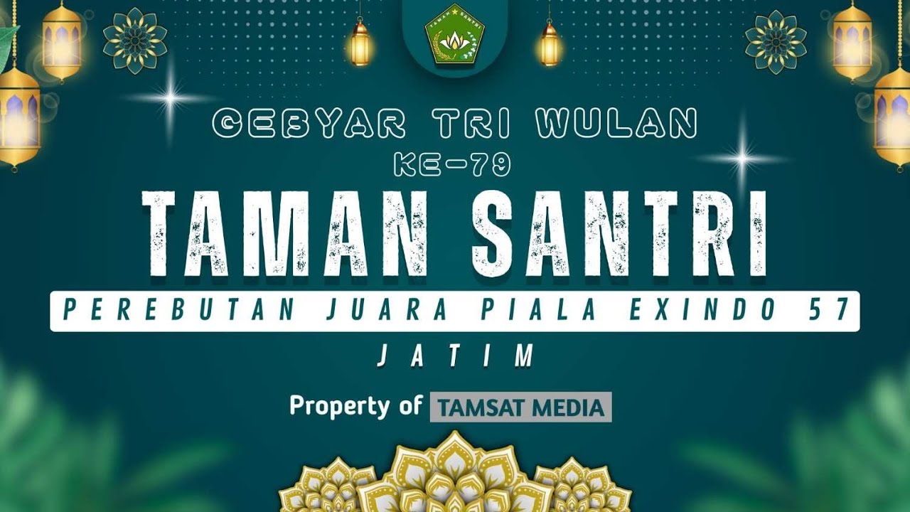 Gebyar Triwulan TAMAN SANTRI KE-79 || Perebutan Piala EXINDO 57 Jatim || Hari ke 2