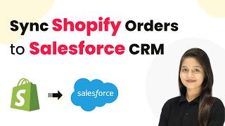 Sync Shopify Orders to Salesforce CRM: Full Step-by-Step Tutorial