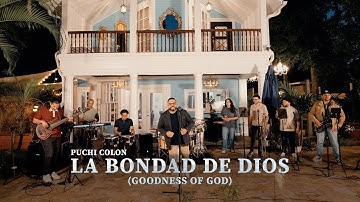 Puchi Colón - La Bondad De Dios (Goodness of God) - Video Oficial