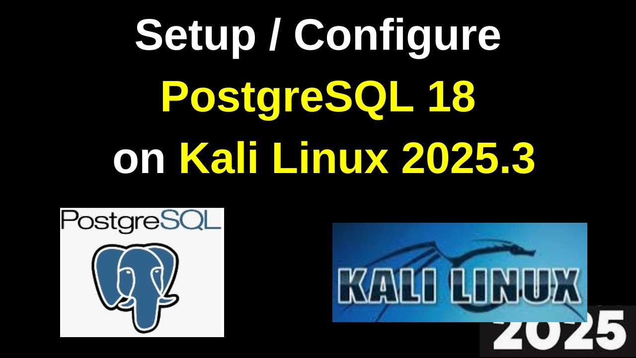How to Install & Configure PostgreSQL 18 on Kali Linux 2025.3 ...