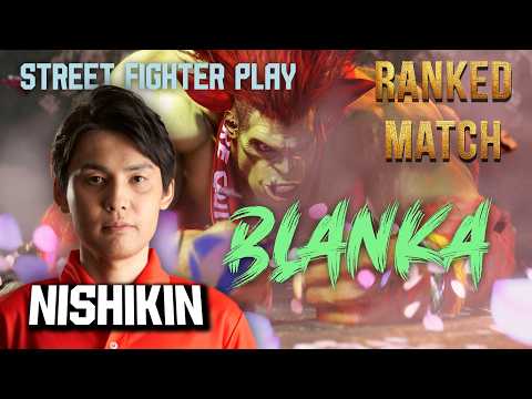 Nishikin Blanka ▷ Street Fighter 6 ⚡Ranked Matches  - One of Japan's best Blanka players