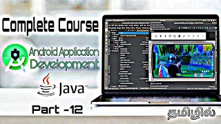 Complete Android App Development in Tamil | Learn Android Development in Tamil | Part -12