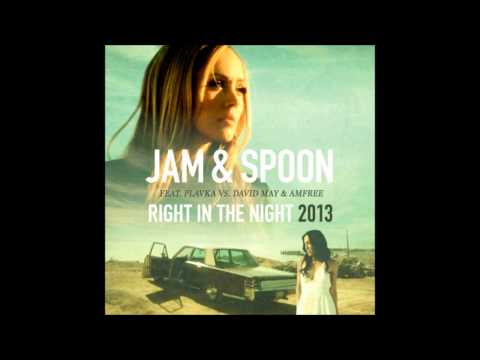 Jam x Spoon Feat. Plavka Vs David May x Amfree - Right In The Night