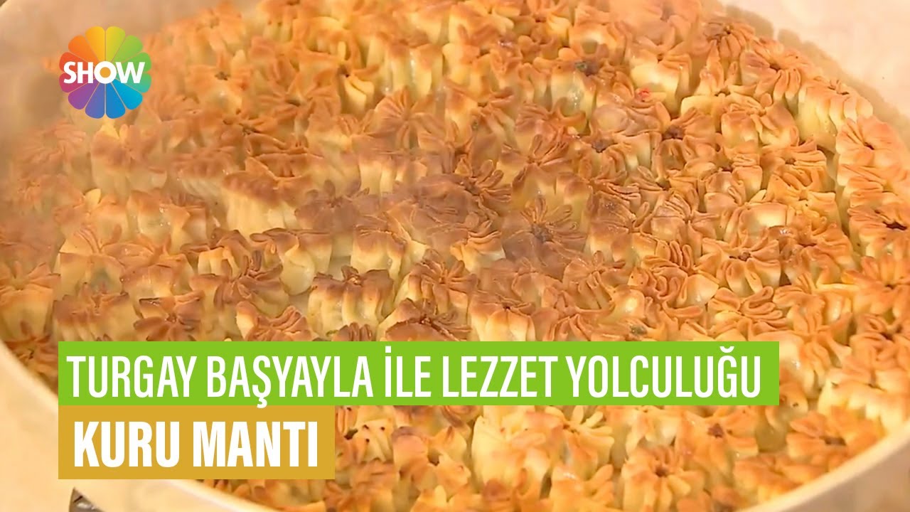 Kuru Mantı Tarifi | Turgay Başyayla İle Lezzet Yolculuğu