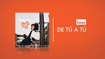 Lasso - De Tú a Tú (Letra, Lyrics)