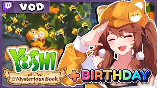 First Time Playing - Today is my Birthday!! Yippieeee!!【Yoshi and the Mysterious Book】