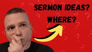 The Best Ways To Find Unique Sermon Ideas