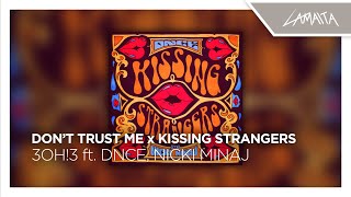 Don't Trust Me x Kissing Strangers (full mashup)