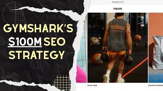 Inside Gymshark's $100M/Year Organic Traffic Strategy