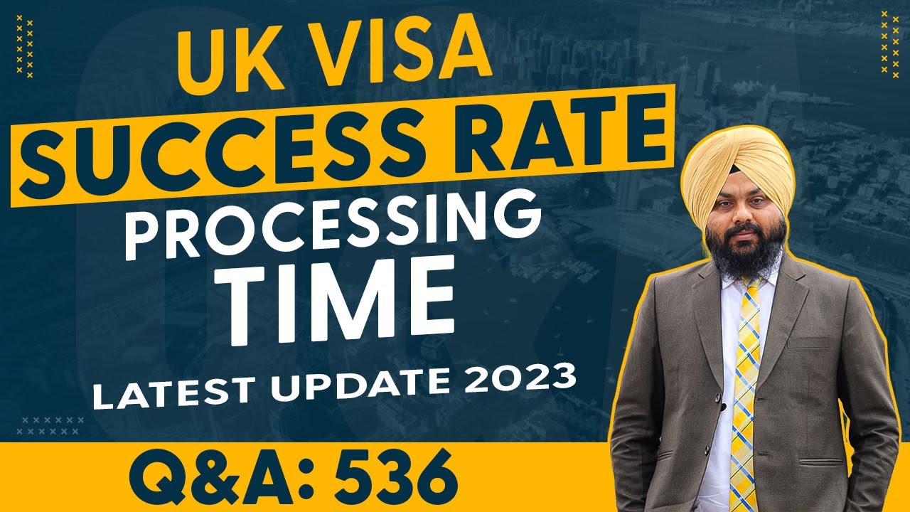 UK Visa Success Rate Processing Time Latest Update 2023 UK Visa uk-visa-success-rate-processing-time-latest-update-2023-uk-visa
