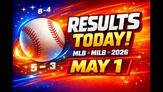 MLB &amp; MiLB Results Today (May 1, 2026) | Scores, Standings, Stats &amp; Highlights