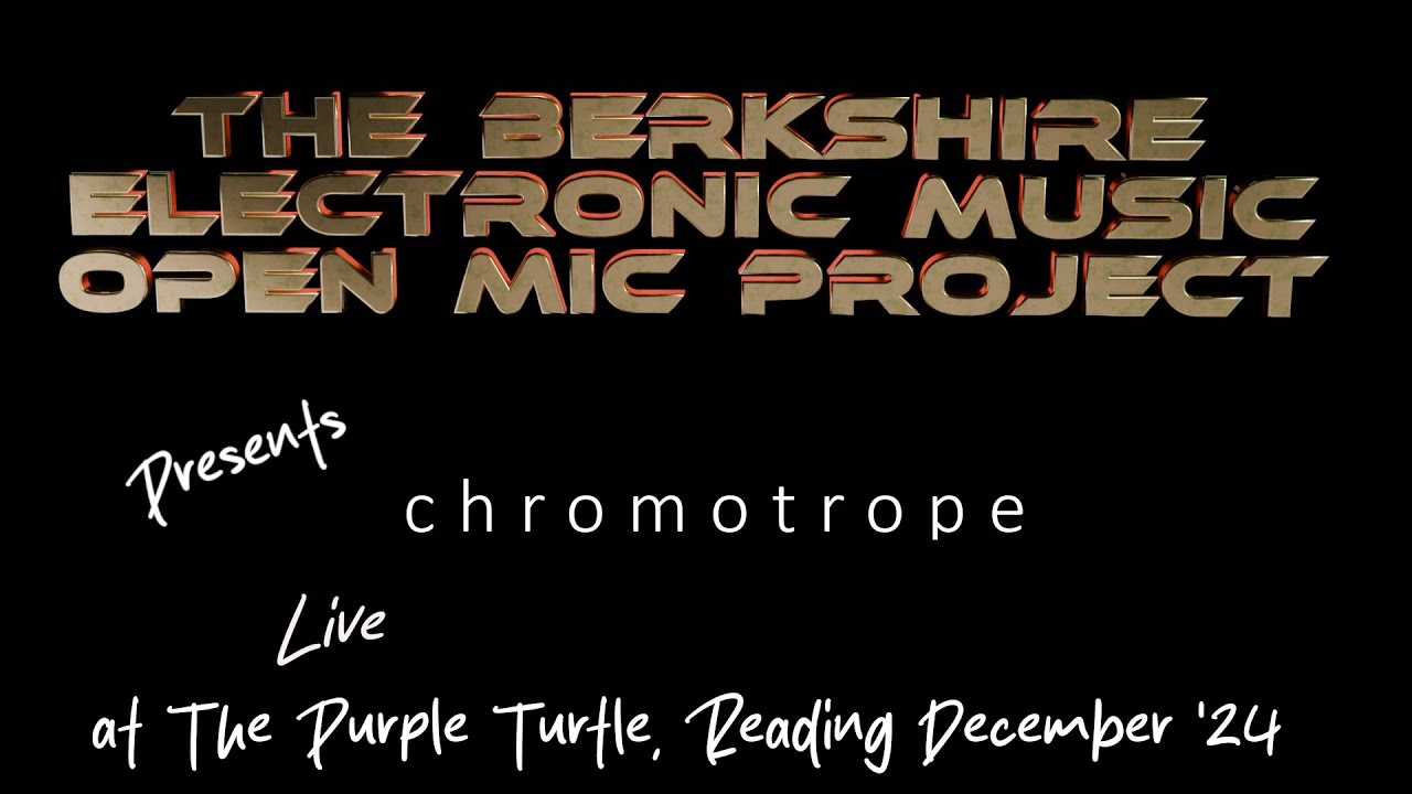 Chromotrope LIVE at the Purple Turtle Electronic Music Open Mic 15th December 2024