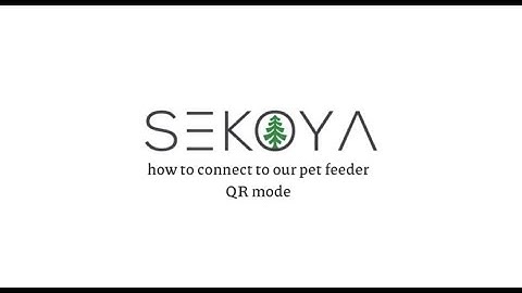 SEKOYA Automatic Smart Wifi Camera Pet Feeder: How to connect to our pet feeder via QR code