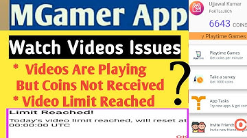 Mgamer App Watch Videos Issues |  Video playing but coins not received | Video Limit Reached |mGamer
