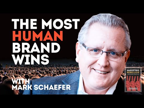 Marketing Rebellion - The Most Human Company Wins with Mark Schaefer | Ep. 1