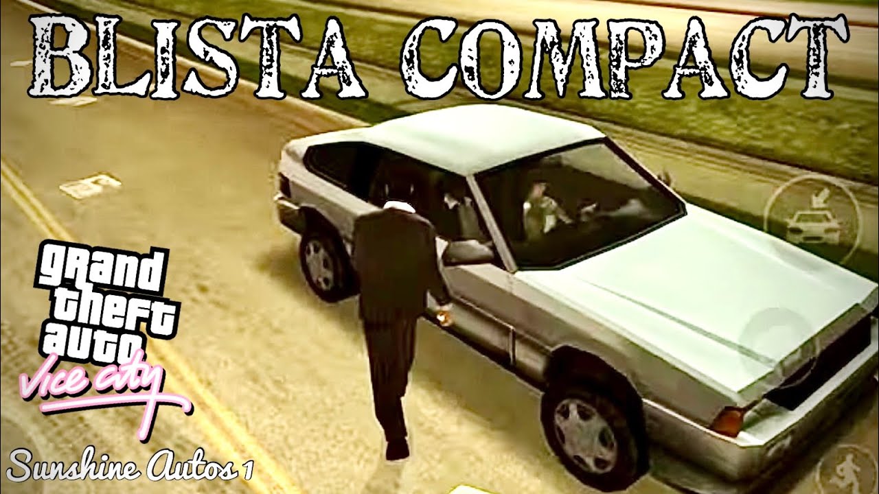 BLISTA COMPACT Sunshine Autos 1 GTA Vice City YouTube BLISTA COMPACT Sunshine Autos 1 GTA Vice City YouTube