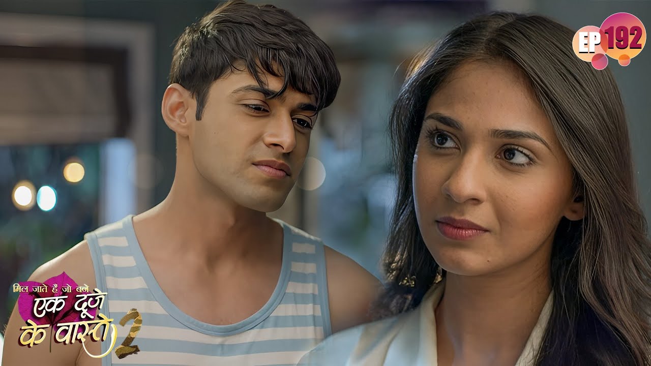 सुमन ने समझी श्रवण के दिल की बात | Ep 192 | Ek Duje Ke Vaaste S2 | Suman | Sharvan | Love Story