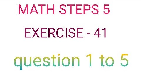 math steps 5(bharti bhavan) exercise 41 question 1 to 5 solution