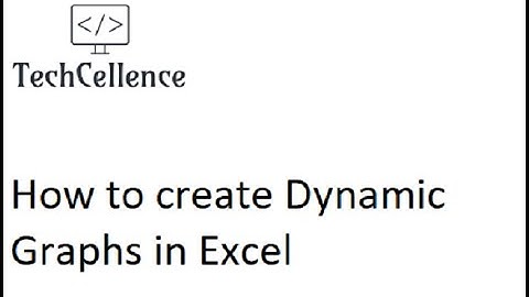 How to create Dynamic graphs in Excel
