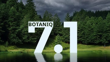 Botaniq 7.1 Is Here!!