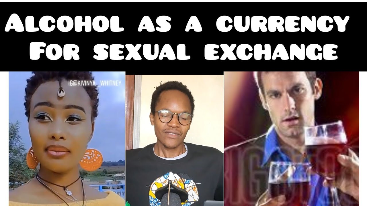 ALCOHOL AS A CURRENCY FOR SEXUAL EXCHANGE 💱 . Because He bought for her, He wants to sleep with her