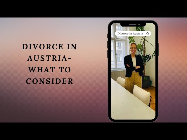 Divorce in Austria - What to consider