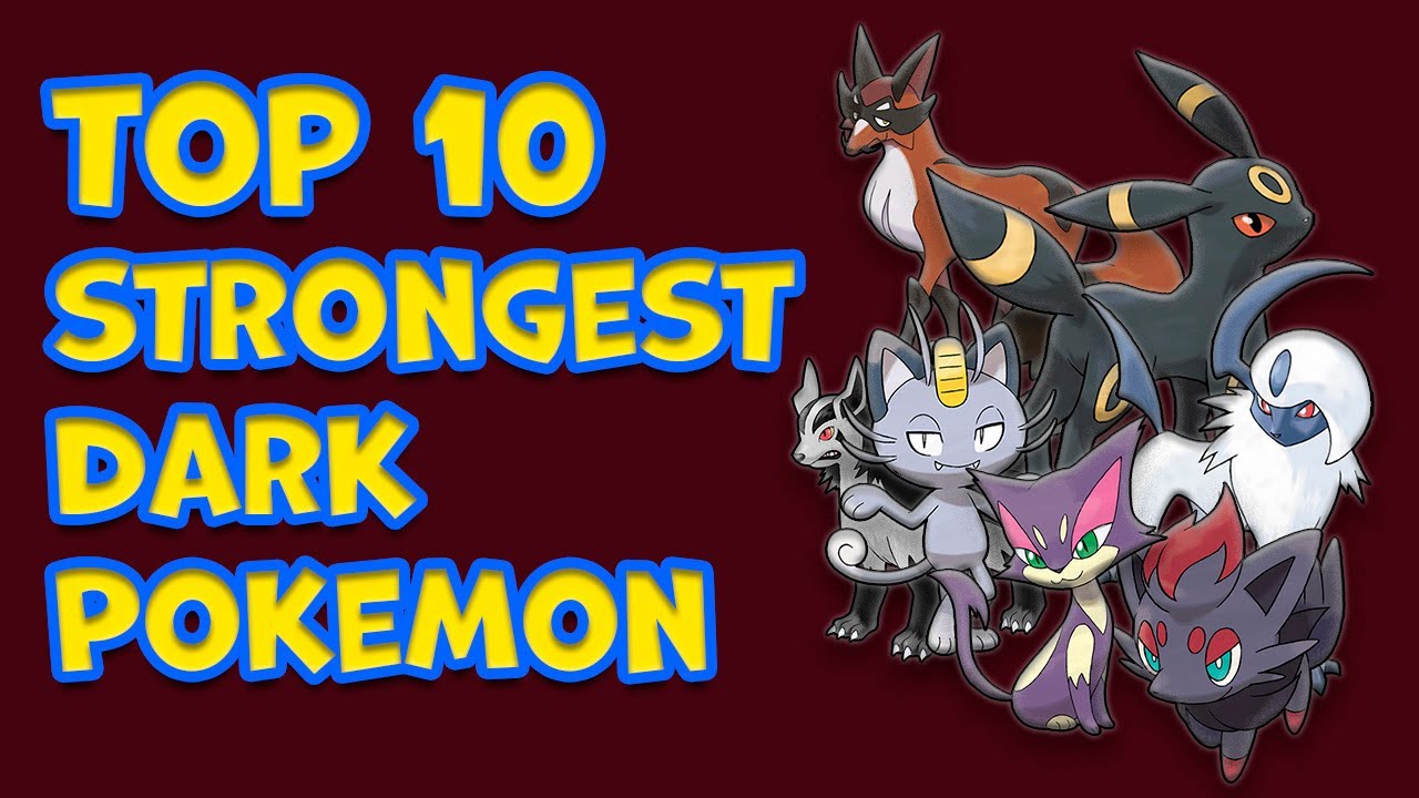 10 most powerful Dark Pokemon of all time