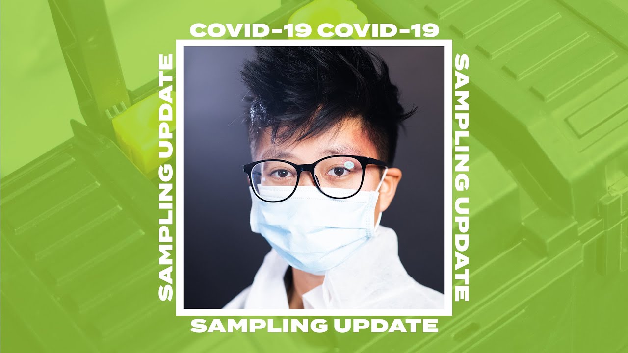 COVID 19: Sampling Update w/ Traz
