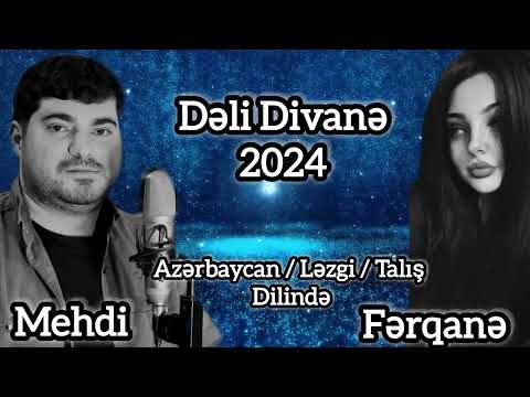 Mehdi Qudretli & Ferqane - Deli Divane 2024 / audio