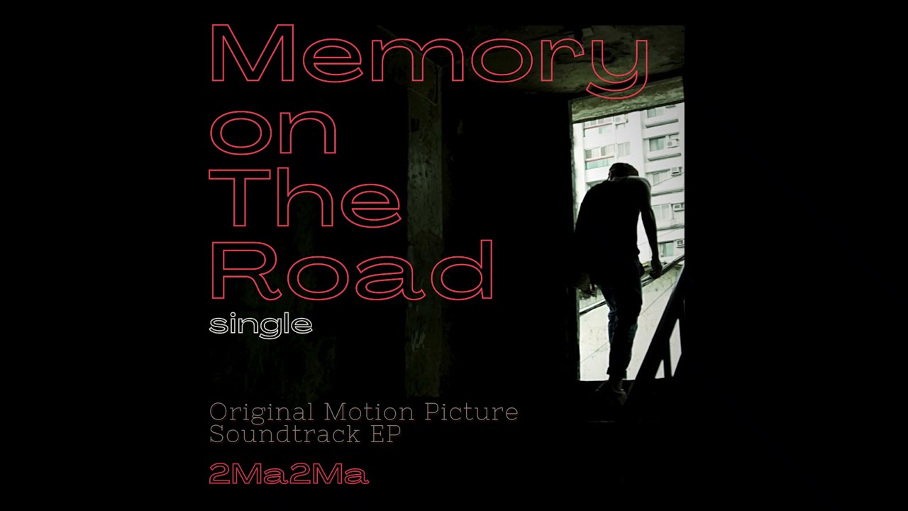 2Ma2Ma 馮士哲 |Memory on the Road (Soundtrack 30min Hi-Res Music Version) adlı videoyu YouTube'da izle 2Ma2Ma 馮士哲 |Memory on the Road (Soundtrack 30min Hi-Res Music Version) adlı videoyu YouTube'da izle