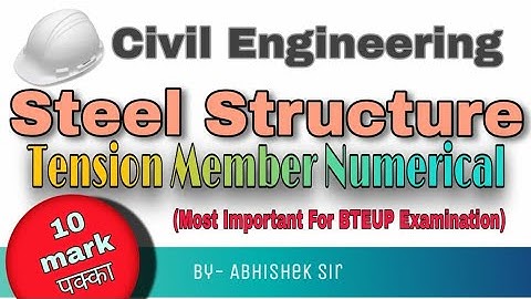DESIGN OF STEEL AND MASONRY STRUCTURE | TENSION MEMBER NUMERICALS | IN HINDI | BY ABHISHEK SIR