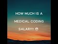 MEDICAL CODER SALARY- HOW MUCH MONEY CAN YOU MAKE AS A CERTIFIED MEDICAL CODER?