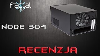 Fractal Design NODE 304  - recenzja obudowy mini ITX