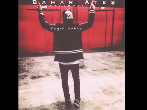 Bahar Ateş/ Zayıf Nokta 2018   ( söz - beste : BAHAR ATEŞ) #baharates#baharatesbesteleri