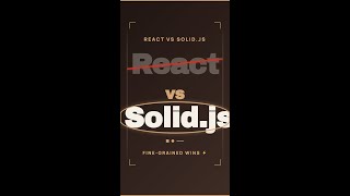 Solid.js vs React — Fine-Grained Reactivity Wins ⚡ #Shorts