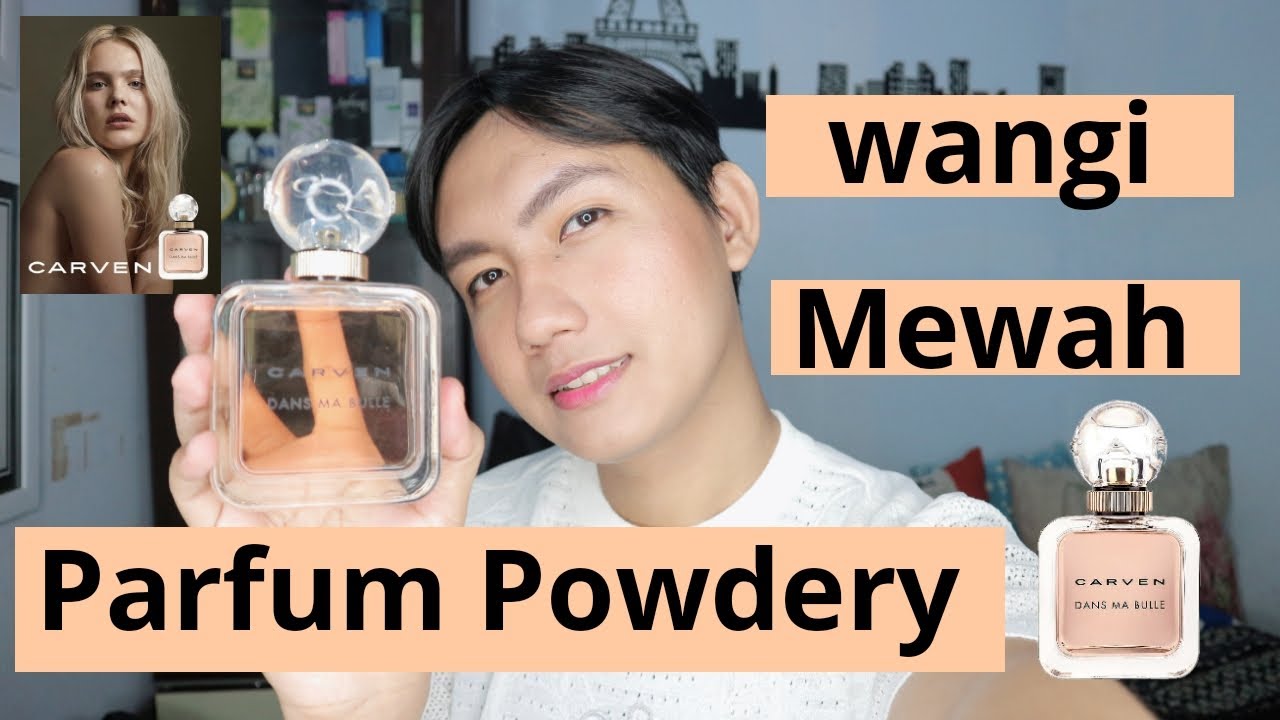 Parfum wangi Powdery Mewah | Carven Dans ma Bulle | Rizkykorlee Review ...