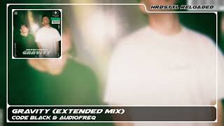 Code Black & Audiofreq - Gravity (Extended Mix)