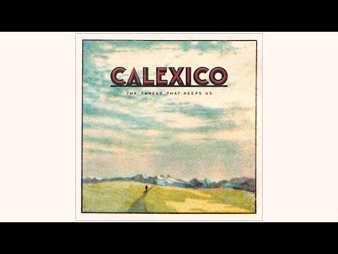 Calexico - 'Dead In The Water' (Official Audio)