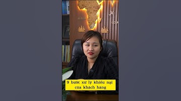 9 Bước Xử Lý Khiếu Nại Của Khách Hàng