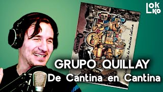 Reacción a Grupo Quillay - De Cantina en Cantina | Análisis de Lokko!