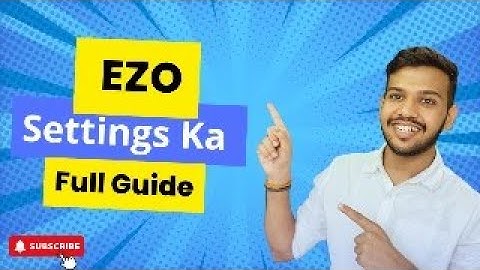 EZO Settings Ka Full Guide!