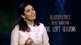 Alaipayuthey | Devu Narayan | The Loft Sessions @wonderwallmedia