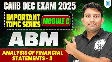 CAIIB Exam Preparation 2025 | CAIIB ABM Module C | Financial Statement Analysis -2 | Arvind Sir