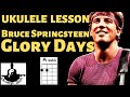 Bruce Springsteen "GLORY DAYS" || Ukulele Lesson Play Along Jam 🎶