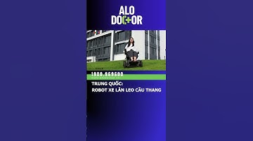 TRUNG QUỐC: ROBOT XE LĂN LEO CẦU THANG