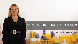 Skincare Routine For Dry Skin Loccitane X Shirine Zaatari - لوكسيتان على شيرين زعتري