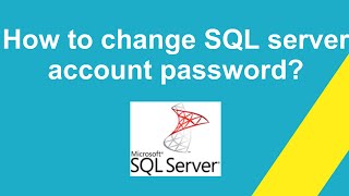 How to change SQL server account password